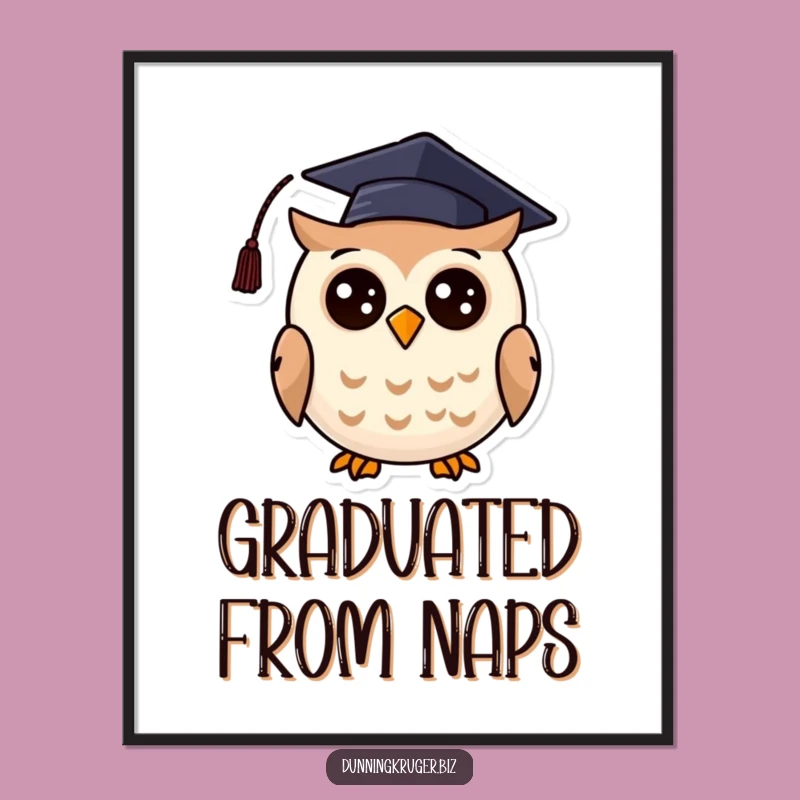 Funny Graduation Owl Poster, Wise Scholar Art Print, Unique Funny Gift Idea