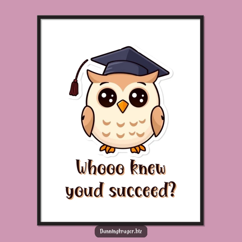 Free Printable Wall Art: Grad Owl Wisdom Humorous Downloadable Art
