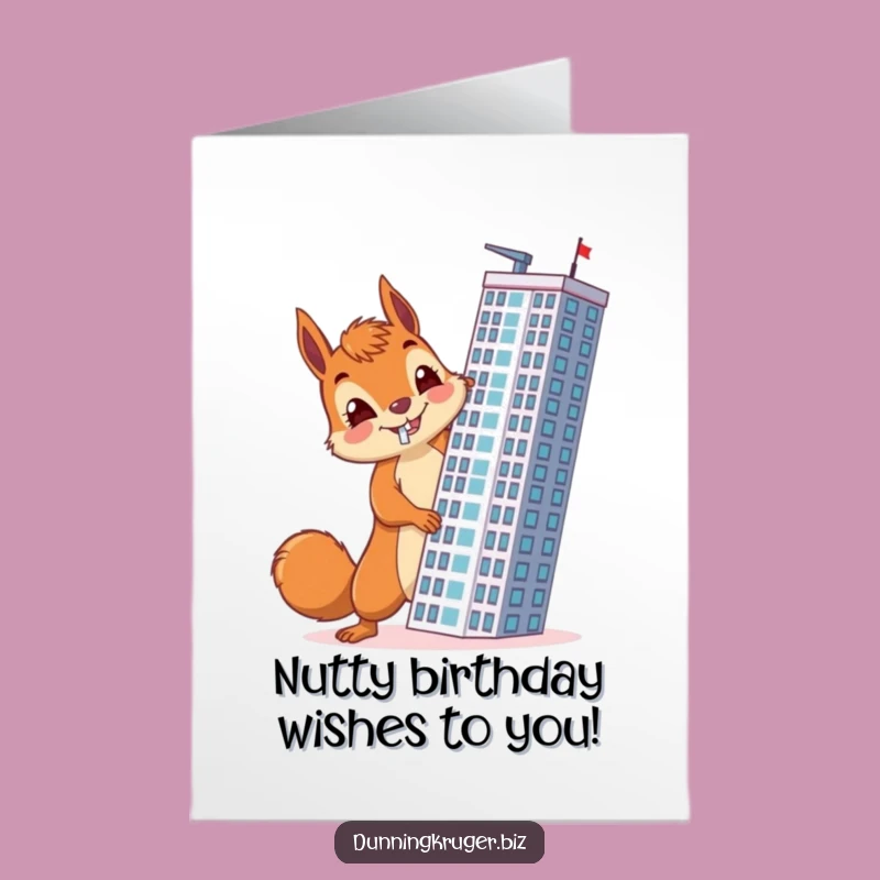 Free Printable Birthday Card: Sideways Skyscraper Squirrel - Funny Downloadable Gift